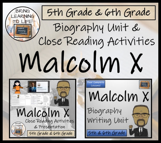 Malcolm X Close Reading & Biography Writing Bundle | 5th Grade & 6th Grade