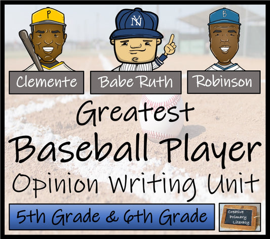 Greatest Baseball Player Opinion Writing Unit | 5th Grade & 6th Grade