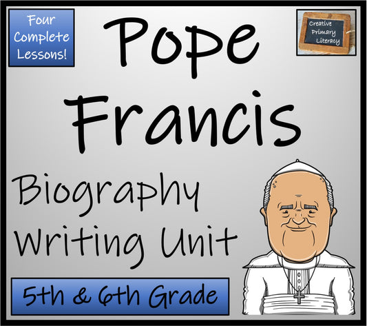 Pope Francis Biography Writing Unit | 5th Grade & 6th Grade