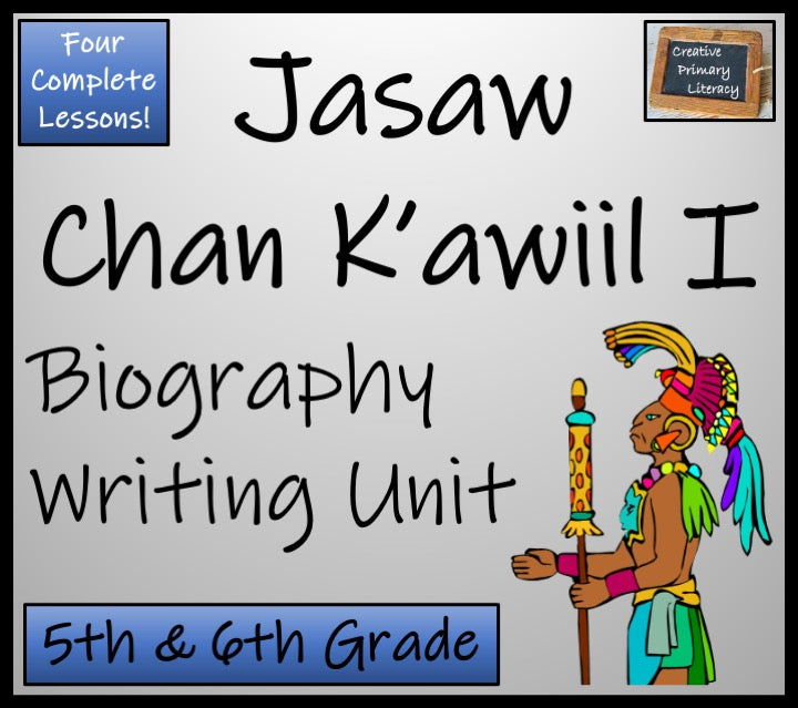 Jasaw Chan K'awiil I Biography Writing Unit | 5th Grade & 6th Grade