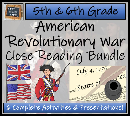 American Revolutionary War Close Reading Comprehension Bundle | 5th & 6th Grade