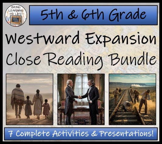 Westward Expansion Close Reading Comprehension Bundle | 5th Grade & 6th Grade