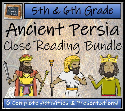 Ancient Persia Close Reading Comprehension Bundle | 5th Grade & 6th Grade