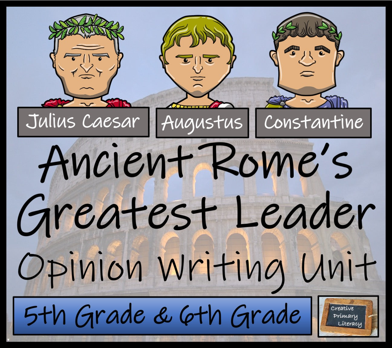 Ancient Rome's Greatest Leader Opinion Writing Unit | 5th Grade & 6th Grade