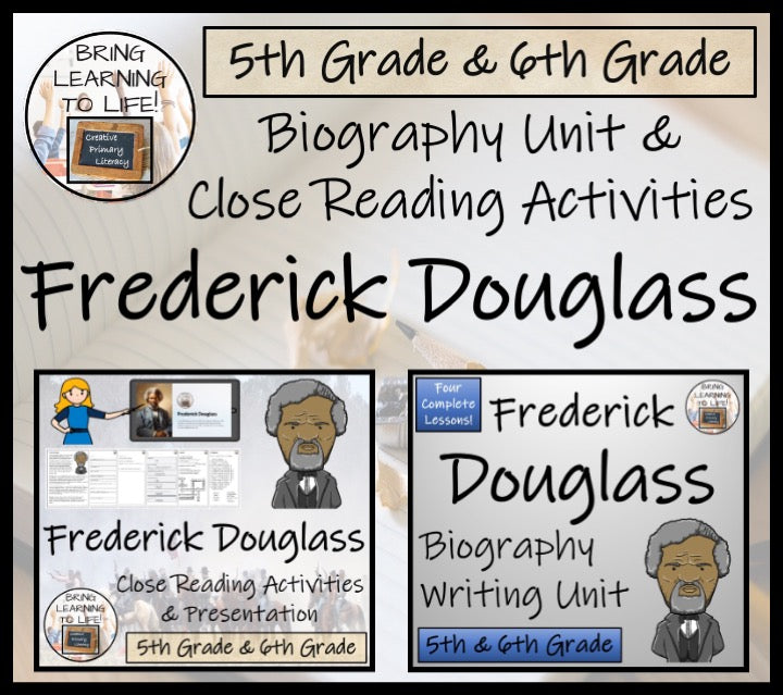 Frederick Douglass Close Reading & Biography Bundle | 5th Grade & 6th Grade
