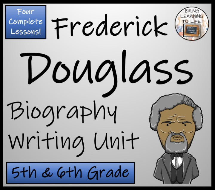 Frederick Douglass Biography Writing Unit | 5th–6th Grade | Black History