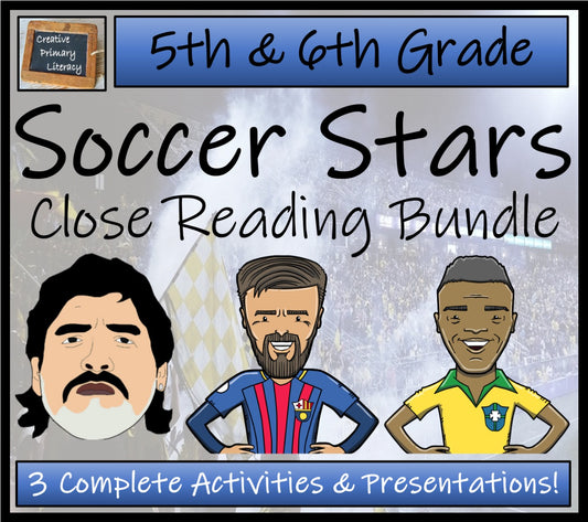 Greatest Soccer Players Close Reading Comprehension Bundle | 5th & 6th Grade