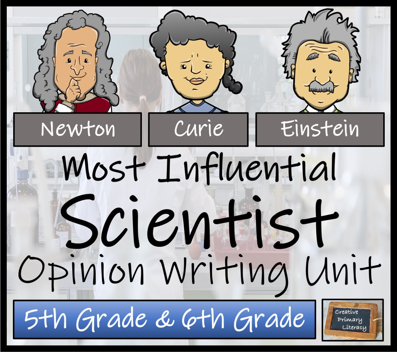 Most Influential Scientist Opinion Writing Unit | 5th Grade & 6th Grade