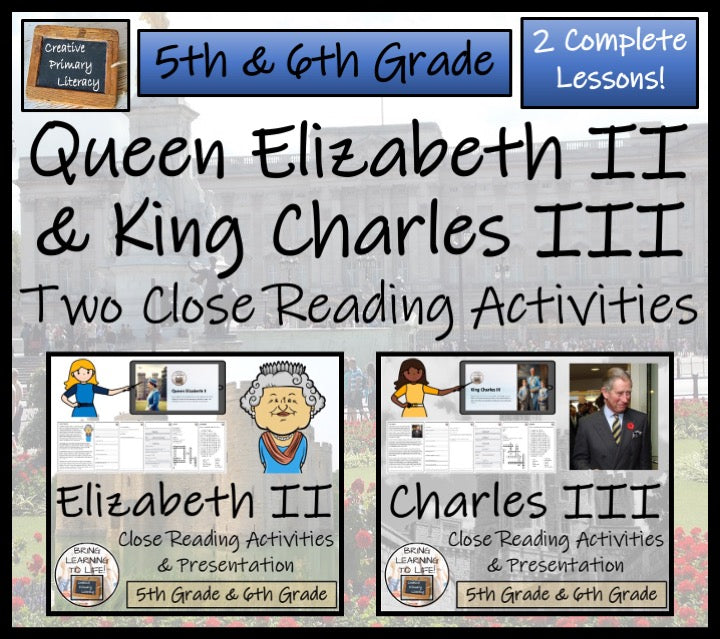 Queen Elizabeth II & King Charles III Close Reading Bundle | 5th & 6th Grade