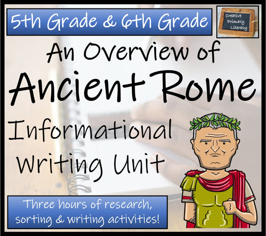 Ancient Rome Informational Writing Unit | 5th Grade & 6th Grade