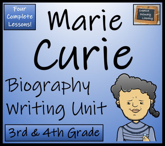 Marie Curie Biography Writing Unit | 3rd Grade & 4th Grade