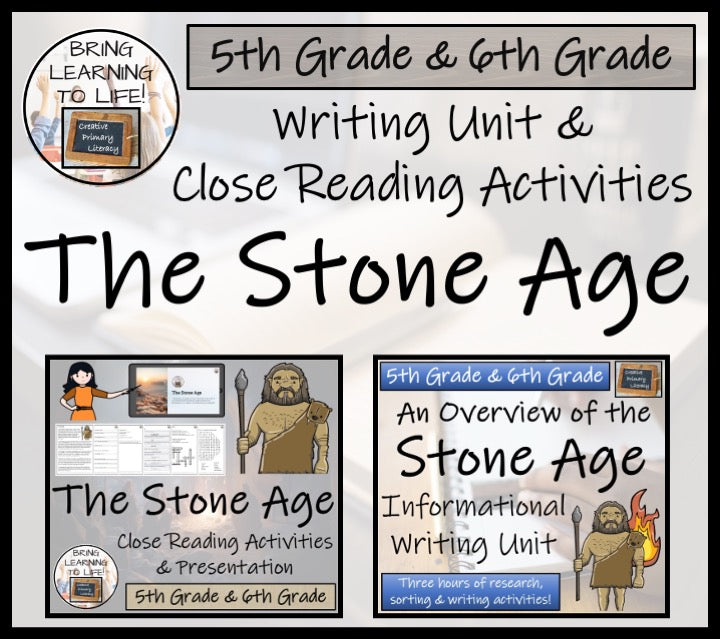 Stone Age Close Reading & Informational Writing Bundle | 5th & 6th Grade