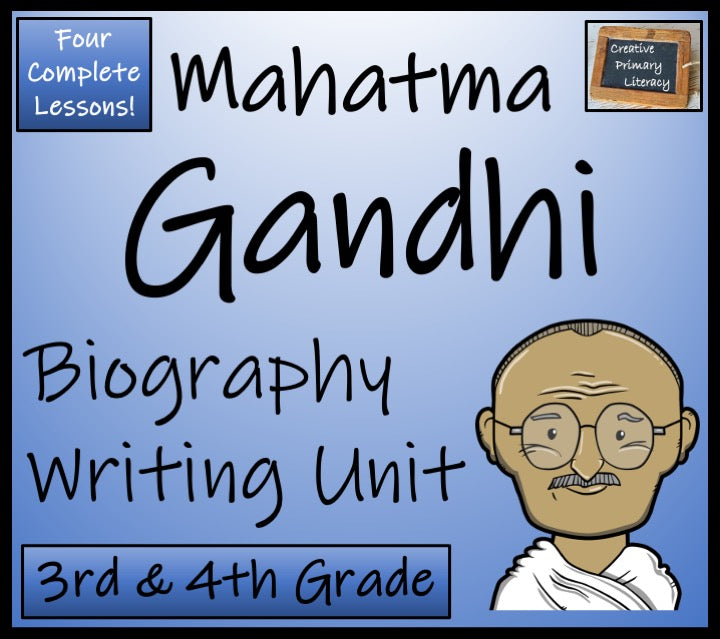 Mahatma Gandhi Biography Writing Unit | 3rd Grade & 4th Grade