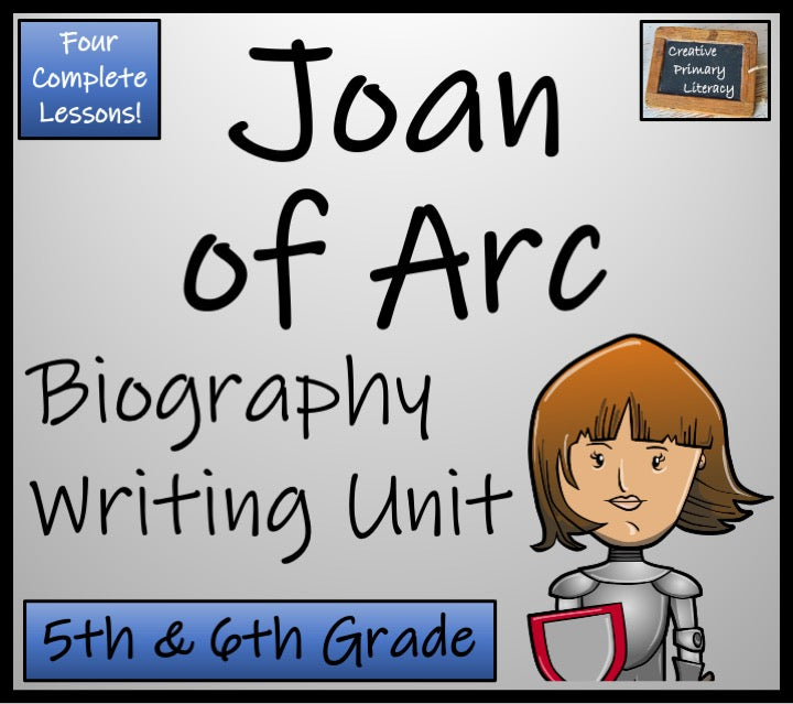 Joan of Arc Biography Writing Unit | 5th Grade & 6th Grade