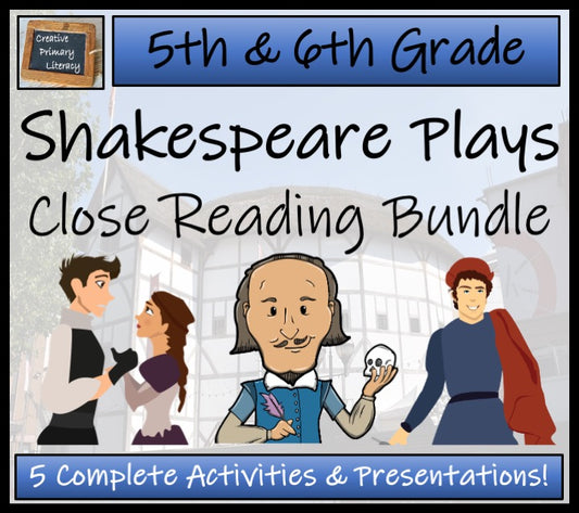 Shakespeare's Famous Plays Close Reading Comprehension Bundle | 5th & 6th Grade