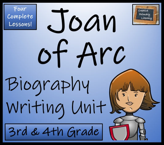 Joan of Arc Biography Writing Unit | 3rd Grade & 4th Grade