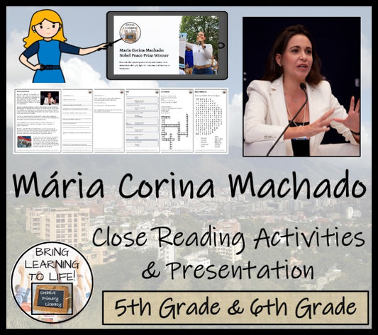 María Corina Machado Close Reading Comprehension Activities | 5th & 6th Grade