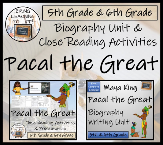 Pacal the Great Close Reading & Biography Bundle | 5th Grade & 6th Grade