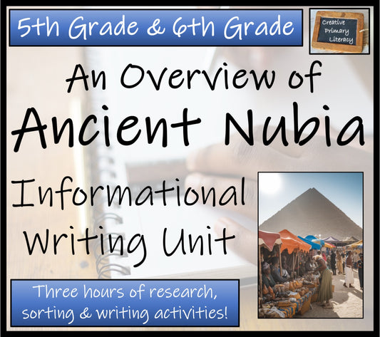 Ancient Nubia Informational Writing Unit | 5th Grade & 6th Grade