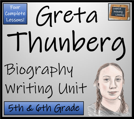 Greta Thunberg Biography Writing Unit | 5th Grade & 6th Grade