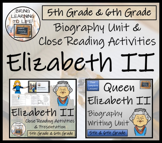 Queen Elizabeth II Close Reading & Biography Bundle | 5th Grade & 6th Grade