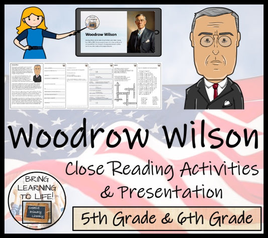 Woodrow Wilson Close Reading Comprehension Activities | 5th Grade & 6th Grade