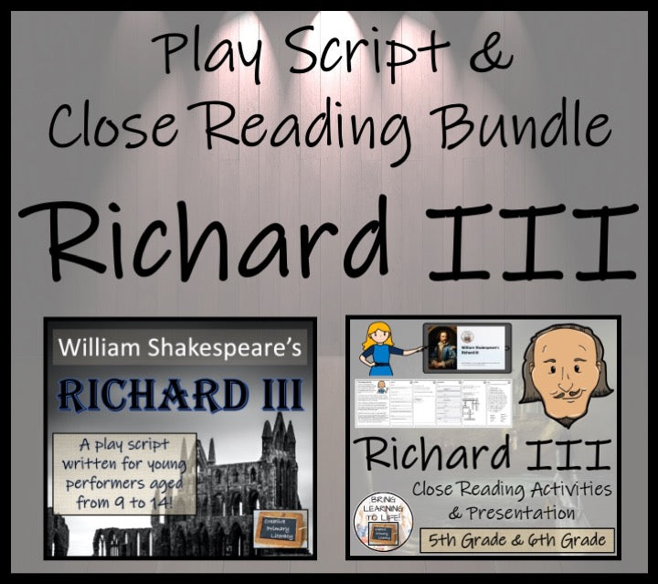 Richard III | Play Script & Close Reading Bundle | 5th Grade & 6th Grade