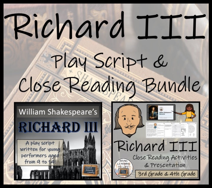 Richard III | Play Script Close Reading Bundle | 3rd Grade & 4th Grade